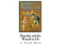 Dorothy and the Wizard in Oz: Royal Historian of Oz