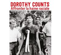 Dorothy Counts Affronter la haine raciale - Elise Fontenaille - Oskar - broché - Document jeunesse dès 9 ans