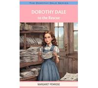 Dorothy Dale to the Rescue
