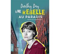 Dorothy Day, Une rebelle au paradis - Mathilde Montovert - Premiere Partie Eds - broché - Témoignage