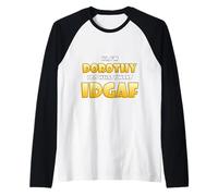 Dorothy Joke IDGAF Meme Funny Halloween Costume Dorothys Manche Raglan
