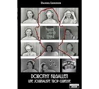 Dorothy Kilgallen : Une journaliste trop curieuse