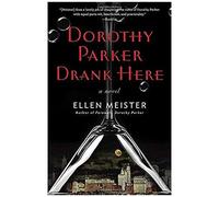 Dorothy Parker Drank Here