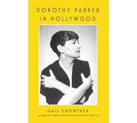 Dorothy Parker in Hollywood