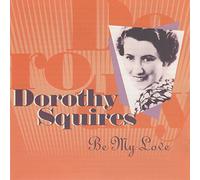 Dorothy Squires – Be My Love – Sepia