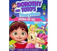 Dorothy & Toto's Storytime: Ozma of Oz P
