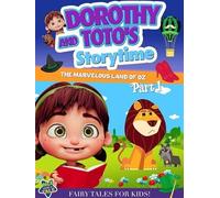 Dorothy & Toto's Storytime: The Marvelous Land of Oz Part 1