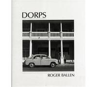 Dorps by Roger Ballen Roger Ballen, (Auteur)