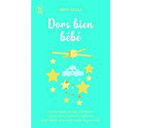 Dors bien bébé: Les conseils d'une infirmière pour bien suivre le rythme dont bébé a besoin toute la journée !