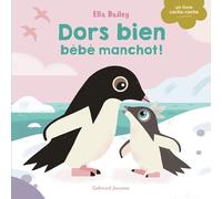 Elizabeth Bailey – Dors bien, bébé manchot ! – Album éveil dès la naissance – Cartonné