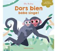 Elizabeth Bailey – Dors bien, bébé singe ! – Album éveil dès la naissance – Cartonné