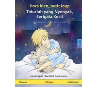 Dors Bien, Petit Loup - Tidurlah Yang Nyenyak, Serigala Kecil (Français - Indonésien)