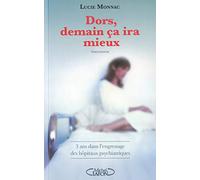 Dors, demain ça ira mieux. 3 ans dans l'engrenage des hôpitaux psychiatriques