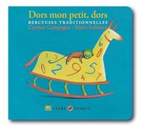 Dors mon petit, dors: Berceuses Traditionnelles