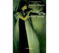 Joanne Harris – Dors, petite soeur