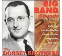 Dorsey Brothers - Big Band Sounds: Dorsey Brothers