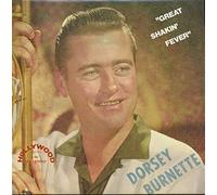 Dorsey Burnette - BURNETTE, Dorsey Great Shakin' Fever