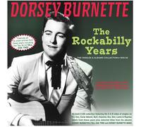 Dorsey Burnette - The Rockabilly Years: The Singles & Albums Collection 1955-62 [Compact Discs]