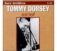 Dorsey, Tommy - 1936-1938