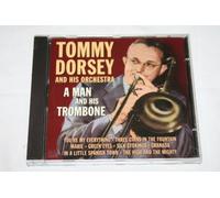 Dorsey, Tommy - A Man & His Trombone
