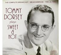 Dorsey Tommy - Tommy Dorsey Plays Sweet & Hot [Import]