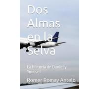 Dos Almas en la Selva: La historia de Daniel y Youssef