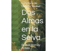 Dos Almas en la Selva: La historia de Daniel y Youssef