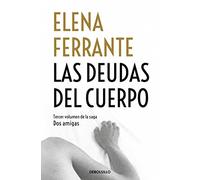 Dos amigas 3/Las deudas del cuerpo