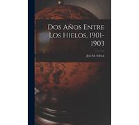 Dos Años Entre Los Hielos, 1901-1903