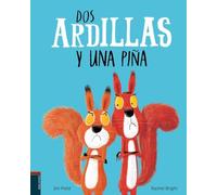 Dos ardillas y una piña/ The Squirrels Who Squabbled
