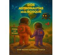 Dos Astronautas en el Bosque: Una historia de hermanas, naturaleza y esperanza