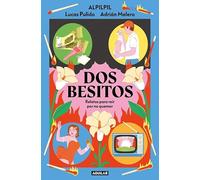 Dos besitos: Relatos para reír por no quemar