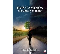 Dos Caminos, El Bueno Y El Malo