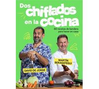 Dos chiflados en la cocina 80 recetas de bandera para hacer en casa - Martín Berasategui - Grijalbo - ebook (ePub) - Livre