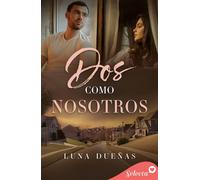 Dos como nosotros - Luna Dueñas - SELECTA - ebook (ePub) - Livre