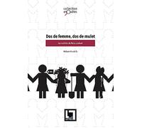 Dos de femme, dos de mulet: les oubliées du Maroc profond