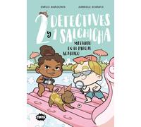 Dos detectives y un salchicha 2. Misterio en el parque acuático