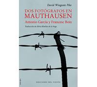 Dos fotógrafos en Mauthausen: Antonio García y Francesc Boix