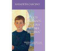 "DOS MUNDOS EN UNA MISMA RUTINA”: MEMORIAS DE MADRE E HIJO EN EL ESPECTRO AUTISTA