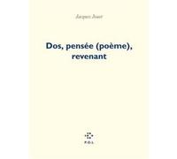Dos, pensée (poème), revenant Jacques Jouet (Auteur)