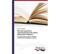 Dos Perspectivas Latinoamericanas Sobre Educación Popular