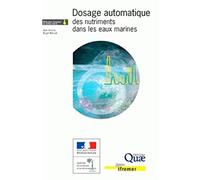Dosage automatique des nutriments dans les eaux marines: Méthodes d'analyse en milieu marin. Méthodes en flux continu.