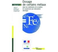 Dosage de certains métaux dans les sédiments et la matière en suspension par absorption atomique Quae (Auteur)