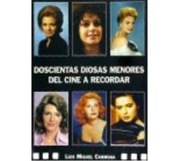 Doscientas Diosas Menores Del Cine A Recordar - Carmona, Luis Miguel Carmona, Luis Miguel (Auteur)