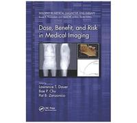 Dose, Benefit, And Risk In Medical Imaging
