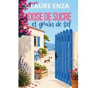 Dose de Sucre et grain de sel - Laure Enza - Bookelis - broché - Roman