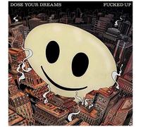 Fucked Up - Dose Your Dreams