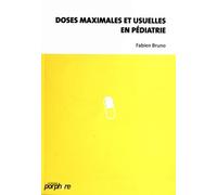 DOSES MAXIMALES ET USUELLES EN PEDIATRIE A L OFFICINE