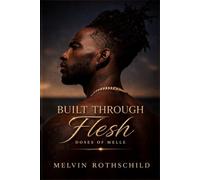 Doses of Melle: Built Through Flesh