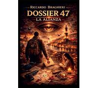 Dossier 47: La Alianza: el thriller sobre el poder oculto que controla el mundo